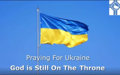 Pray For Ukraine Because God is Still On the Throne
